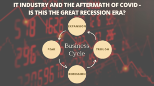 Is This The Great Recession Era – IT Industry